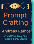 Prompt Crafting for AI and ChatGPT by Andreas Ramos